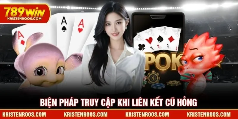 Cách Vào 789WIN Khi Bị Chặn Hiệu Quả Cho Người Mới 4 Biện pháp truy cập khi liên kết 789WIN cũ hỏng