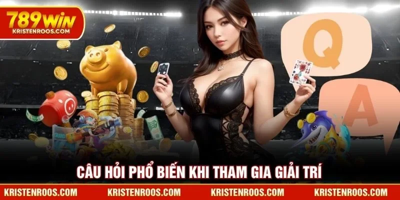 Nổ Hũ 789WIN - Sảnh Game Quay Hũ Đổi Thưởng Đỉnh Cao 6 Câu hỏi phổ biến khi tham gia giải trí 789WIN