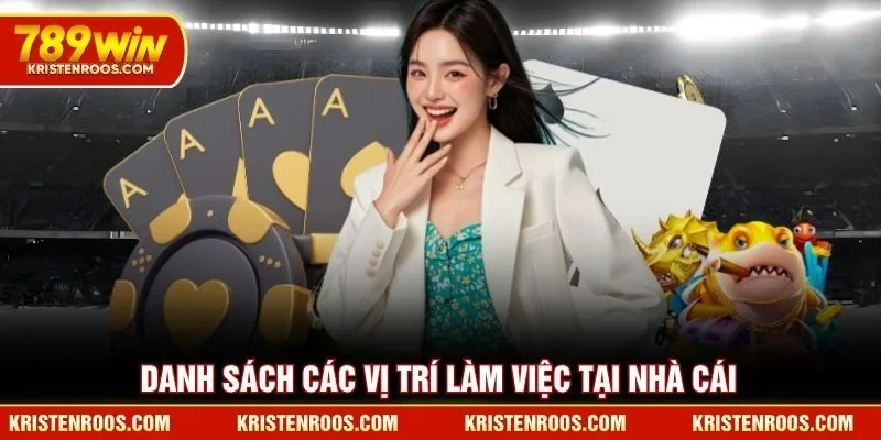 Tuyển Dụng 789WIN - Hệ Thống Tìm Kiếm Nhân Sự Chuyên Nghiệp 3 Danh sách các vị trí làm việc tại 789WIN