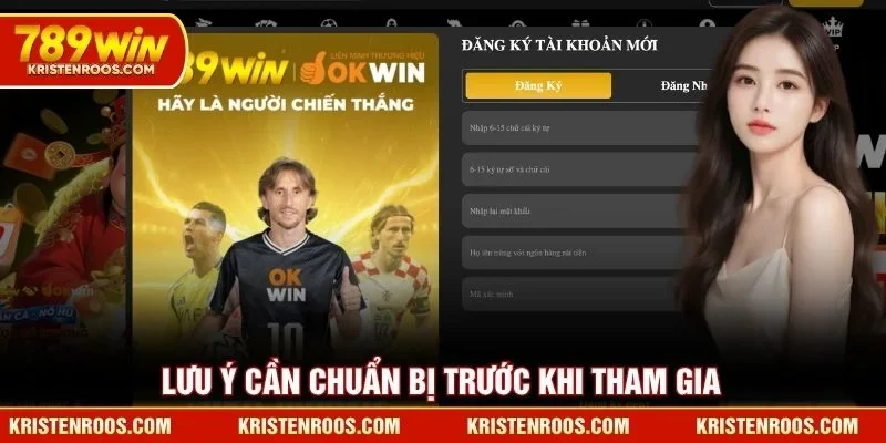 Đăng Ký 789WIN - Quy Trình Tạo Tài Khoản Thành Viên 5 Lưu ý cần chuẩn bị trước khi tham gia 789WIN