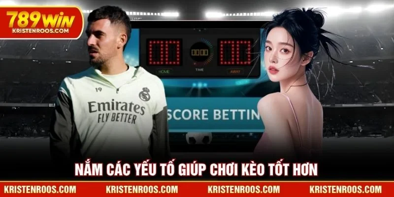 Kèo Phạt Góc 789WIN Dẫn Đầu Xu Hướng Dự Đoán Bóng Đá 4 Nắm các yếu tố giúp chơi kèo 789WIN tốt hơn