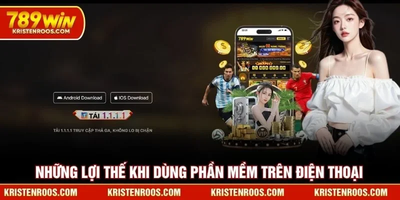 Tải App 789WIN - Hướng Dẫn Cài Đặt Ứng Dụng Nhanh Chóng 5 Những lợi thế khi dùng phần mềm 789WIN trên điện thoại