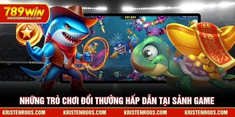 Bắn Cá 789WIN - Sảnh Game Đổi Thưởng Đẳng Cấp Nhất 2026 4 Những trò chơi đổi thưởng hấp dẫn tại sảnh game bắn cá 789WIN