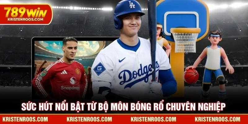 Thể Thao 789WIN - Khám Phá Hệ Thống Sảnh Sports Quốc Tế 4 Sức hút nổi bật từ bộ môn bóng rổ 789WIN chuyên nghiệp